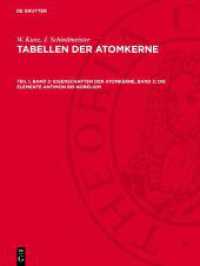 Eigenschaften der Atomkerne, Band 2: Die Elemente Antimon bis Nobelium (W. Kunz; J. Schintlmeister: Tabellen der Atomkerne)