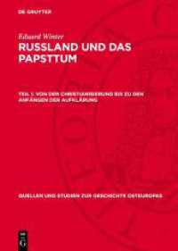 Eduard Winter: Russland und das PapsttumTeil 1 : Von der Christianisierung bis zu den Anf&auml;ngen der Aufkl&auml;rung (Quellen und Studien zur Geschichte Osteuropas)