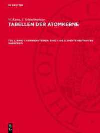 Kernreaktionen, Band 1: Die Elemente Neutron bis Magnesium (W. Kunz; J. Schintlmeister: Tabellen der Atomkerne)