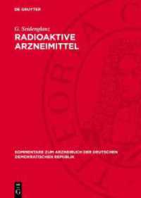 Radioaktive Arzneimittel (Kommentare zum Arzneibuch der Deutschen Demokratischen Republik 6) （1980. 56 S. 240 mm）