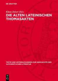 Die alten lateinischen Thomasakten (Texte und Untersuchungen zur Geschichte der altchristlichen Literatur 122)