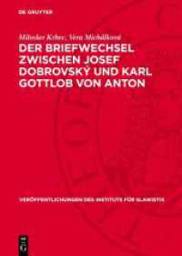 Der Briefwechsel zwischen Josef Dobrovský und Karl Gottlob von Anton (Veröffentlichungen des Instituts für Slawistik 21)