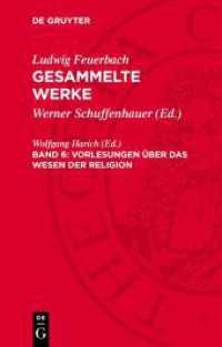 Vorlesungen über das Wesen der Religion : Nebst Zusätzen und Anmerkungen (Ludwig Feuerbach: Gesammelte Werke)