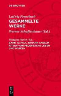Paul Johann Anselm Ritter von Feuerbachs Leben und Wirken (Ludwig Feuerbach: Gesammelte Werke)