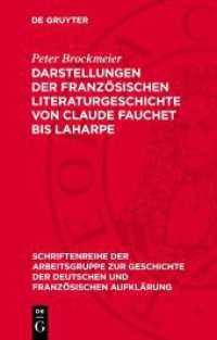 Darstellungen der französischen Literaturgeschichte von Claude Fauchet bis Laharpe (Schriftenreihe der Arbeitsgruppe zur Geschichte der deutschen und französischen Aufklärung 17)