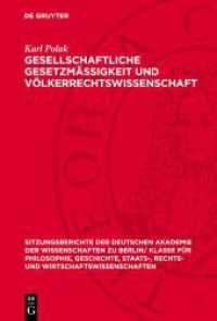 Gesellschaftliche Gesetzmässigkeit und Völkerrechtswissenschaft (Sitzungsberichte der Deutschen Akademie der Wissenschaften zu Berlin/ Klasse für Philosophie， Geschicht)