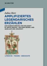 Amplifiziertes legendarisches Erz&auml;hlen : Zur Narrativierung von Heiligkeit im 'Sente Servas', 'Heiligen Georg' und 'Barlaam und Josaphat' (Literatur - Theorie - Geschichte) （2026. 380 S. 240 mm）