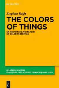 The Colors of Things : On the Nature and Reality of Color Properties (Epistemische Studien / Epistemic Studies)