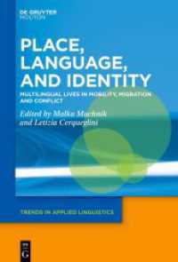 Place, Language, and Identity : Multilingual Lives in Mobility, Migration and Conflict (Trends in Applied Linguistics [TAL])