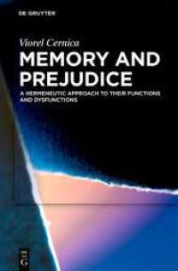 Memory and Prejudice : A Hermeneutic Approach to Their Functions and Dysfunctions