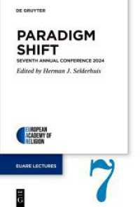 Paradigm Shift : Seventh Annual Conference 2024 (European Academy of Religion (EuARe) Lectures 7) （2025. IV, 86 S. 1 b/w ill., 0 b/w tbl. 230 mm）