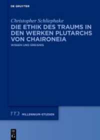 Die Ethik des Traums in den Werken Plutarchs von Chaironeia : Wissen und Ereignis (Millennium-Studien / Millennium Studies)