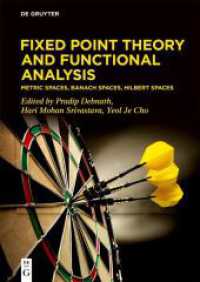 Fixed Point Theory and Functional Analysis : Metric Spaces, Banach Spaces, Hilbert Spaces
