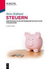 Steuern : Einf&uuml;hrung in die Betriebswirtschaftliche Steuerlehre (De Gruyter Studium) （6. Aufl.）
