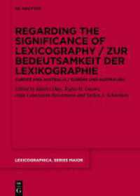 Regarding the Significance of Lexicography / Zur Bedeutsamkeit der Lexikographie : Europe and Australia / Europa und Australien (Lexicographica. Series Maior 169) （2025. IV, 336 S. 79 b/w and 25 col. ill., 20 b/w tbl. 240 mm）