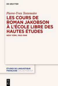 Les cours de Roman Jakobson à l'École Libre des Hautes Études : New York, 1942-1946 (Études de linguistique française 8) （2025. IV, 450 S. 16 b/w ill., 3 b/w tbl. 230 mm）