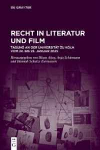 Recht in Literatur und Film : Tagung an der Universität zu Köln vom 24. bis 25. Januar 2025 (Juristische Zeitgeschichte / Abteilung 6 63) （2025. XIV, 150 S. 230 mm）
