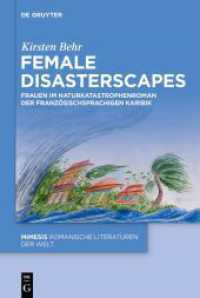 Female Disasterscapes : Frauen im Naturkatastrophenroman der französischsprachigen Karibik (Mimesis 126) （2025. IV, 660 S. 230 mm）