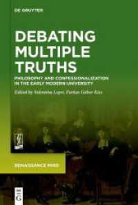 Debating Multiple Truths : Philosophy and Confessionalization in the Early Modern University (Renaissance Mind)