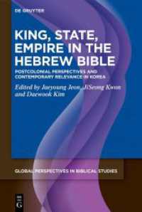 King, State, Empire in the Hebrew Bible : Postcolonial Perspectives and Contemporary Relevance in Korea (Global Perspectives in Biblical Studies 1) （2026. XII, 310 S. 230 mm）