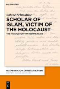 Scholar of Islam, Victim of the Holocaust : The Tragic Story of Hedwig Klein (Islamkundliche Untersuchungen)