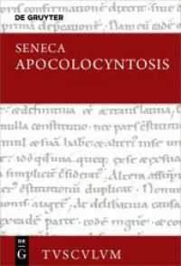 Apocolocyntosis : Lateinisch - deutsch (Sammlung Tusculum) （2026. IV, 120 S. 173 mm）