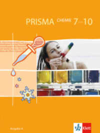 PRISMA Chemie 7-10. Ausgabe A : Schulbuch Klasse 7-10 (PRISMA Chemie. Ausgabe ab 2005) （Nachdr. 2006. 416 S. m. zahlr. farb. Abb. 266.00 mm）