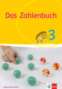 Das Zahlenbuch 3. Ausgabe Baden-Württemberg : Schulbuch Klasse 3 (Das Zahlenbuch. Ausgabe ab 2017) （2018. 144 S. m. farb. Abb. 297.00 mm）