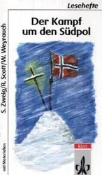 Der Kampf um den Südpol : ab Klasse 7 (Lesehefte für den Literaturunterricht) （2. Aufl. Nachdr. 1981. 161 S. m. Abb. 175.00 mm）