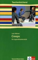 Creeps : Jugendtheaterstück Klasse 7/8. Texte & Materialien. Ab 7./8. Schuljahr (Taschenbücherei. Texte & Materialien) （2006. 96 S. 198.00 mm）