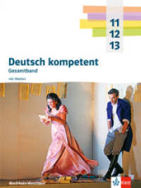 Deutsch kompetent 11-13. Ausgabe Nordrhein-Westfalen Gymnasium (G9), m. 1 Beilage : Schulbuch mit Medien Klasse 11-13 (Deutsch kompetent) （2024. 592 S.）