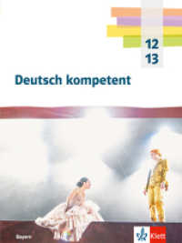 Deutsch kompetent 12/13. Ausgabe Bayern, m. 1 Beilage : Schulbuch mit Medien Klasse 12/13 (Deutsch kompetent) （2024. 480 S.）