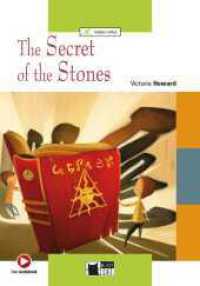 The Secret of the Stones, w. Audio-CD : Englische Lektüre für das 1. und 2. Lernjahr. Lektüre mit Audio-Online. Free WebActivities (Black Cat Green Apple) （2016. 80 S. 240 mm）