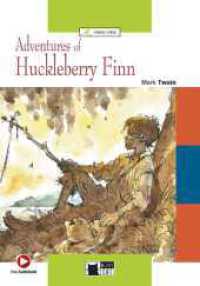 Adventures of Huckleberry Finn : Englische Lektüre für das 4. und 5. Lernjahr. Lektüre mit Audio-Online. Free WebActivities (Black Cat Green Apple) （1. Aufl. 2016. 79 p. m. farb. Illustr., Fotos sowie Ktn. 240 mm）