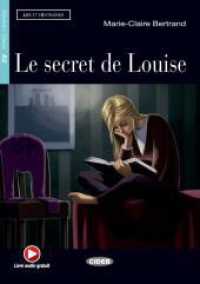 Le secret de Louise, m. Audio-CD : Französische Lektüre für das 2., 3. und 4. Lernjahr. Lektüre mit Audio-Online (Lire et s'entraîner) （2016. 80 S. 211 mm）