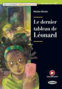 Le dernier tableau de Léonard : Lektüre mit Audio-Online. Livre Audio graduit (Lire et s'entrainer, Niveau Un) （2020. 80 S. 211 mm）