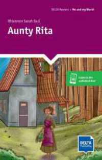 Aunty Rita : Reader with audio and digital extras (DELTA Reader: Me and my world) （2022. 56 S. 198 mm）