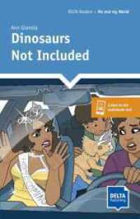 Dinosaurs Not Included : Reader with audios and digital extras (DELTA Reader: Culture and Diversity) （2022. 96 S. 198 mm）