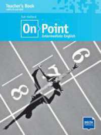 On Point B1+ Intermediate English : Interrmediate English. Teacher's Book with MP3-CD and DVD (On Point) （2020. 89 S. 282 mm）
