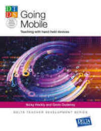 Going Mobile : Teaching with hand-held devices (Delta Teacher Development Series) （2017. 120 S. 247 mm）