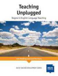 Teaching Unplugged : Dogme in English Language Teaching (Delta Teacher Development Series) （2017. 104 S. 247 mm）