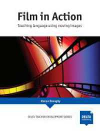 Film in Action : Teaching language using moving images (Delta Teacher Development Series) （2017. 112 S. 246 mm）