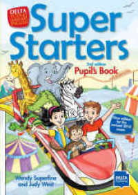 Delta Young Learners English : Super Starters 2nd Edition - Pupils's Book : New Edition for the revised 2018 exam (Super Starters) （2nd ed.）