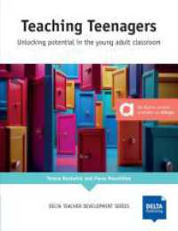 Teaching Teenagers : Unlocking potential in the young adult classroom (Delta Teacher Development Series) （2024. 167 S. 246 mm）