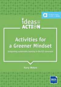 Activities for a Greener Mindset : Integrating sustainable learning in the ELT classroom. Book with photocopiable activities (DELTA Ideas in Action) （2024. 191 S. 297 mm）