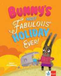 Bunny's Most Fabulous Holiday Ever! : Bilderbuch （2025. 40 S. 261 mm）