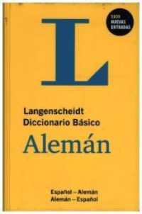 Langenscheidt Diccionario Básico Alemán : Deutsch-Spanisch/Spanisch-Deutsch (Langenscheidt Diccionarios Básicos) （2013. 720 S. 15.6 cm）