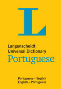 Langenscheidt Universal Dictionary Portuguese : Portuguese-English/English-Portuguese. Over 30.000 references (Langenscheidt Universal Dictionary) （2019. 415 S. 10.8 cm）