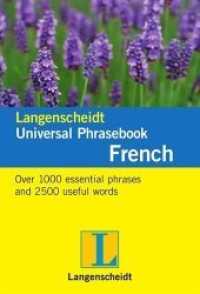 Langenscheidt Universal Phrasebook French : Over 1000 essential phrases and 2500 useful words, Französisch-Englisch (Langenscheidt Universal Phrasebooks) （2011. 256 S. 10.7 cm）
