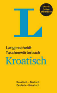 Langenscheidt Taschenwörterbuch Kroatisch : Kroatisch-Deutsch/Deutsch-Kroatisch mit Online-Wörterbuch (Langenscheidt Taschenwörterbuch) （2019. 960 S. 155 mm）